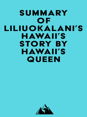 cover image of Summary of Liliuokalani's Hawaii's Story by Hawaii's Queen